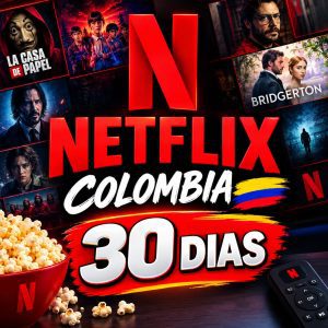 NETFLIX COLOMBIA 30 DIAS