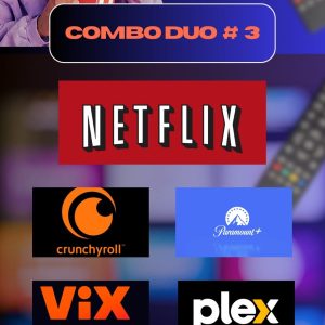 COMBO DUO #3 NETFLIX Y (CRUNCHYROLL O PARAMOUNT O VIX O PLEX )